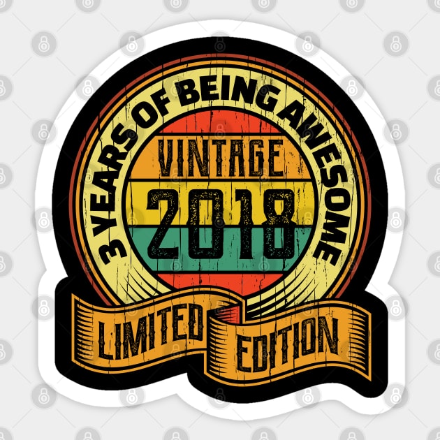 3 years of being awesome vintage 2018 Limited edition Sticker by aneisha